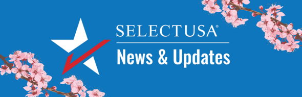 SelectUSA News and Updates 