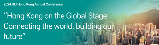 ULI Hong Kong Annual Conference, October 23, 2024