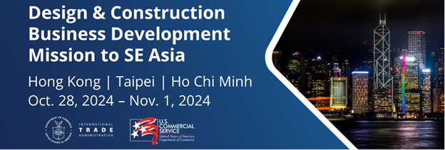 Design & Construction Trade Mission to Southeast Asia, Oct 28 – 29, 2024 (Hong Kong Stop) 