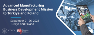 Advanced Manufacturing Mission to Turkey and Poland banner