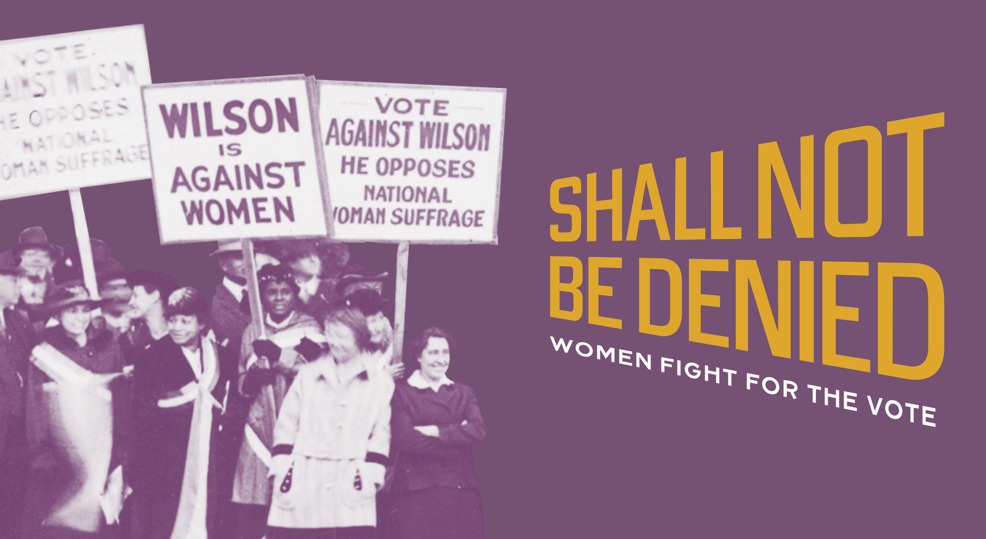 Shall Not Be Denied: Women Fight for the Vote