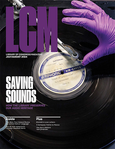 Cover of July-August 2024 Library of Congress Magazine (LCM): Saving Sounds