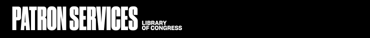 Patron Services at the Library of Congress