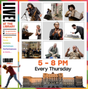 Live! At the Library collage. 8 to 5 every Thursday.