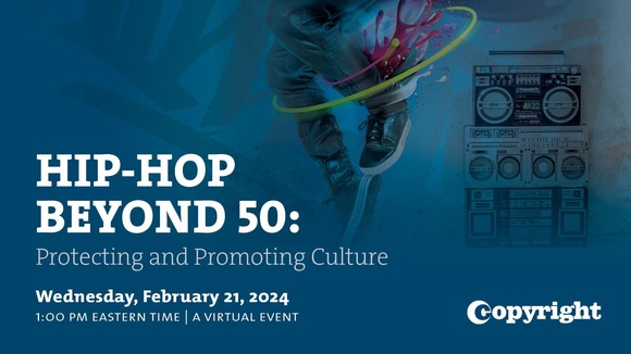 Copyright Office Hosts Event in Celebration of Black History Month, “Hip-Hop Beyond 50: Protecting and Promoting Culture”  