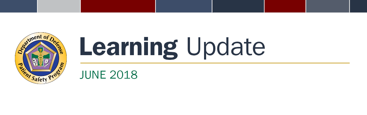 DoD Patient Safety Program June 2018 Learning Update Banner