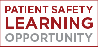 Patient Safety Learning Opportunity Graphic