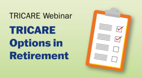 TRICARE Webinar: TRICARE Options in Retirement