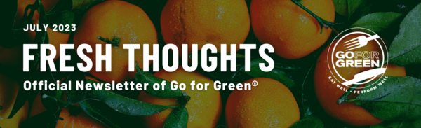 Go for Green® Fresh Thoughts Newsletter