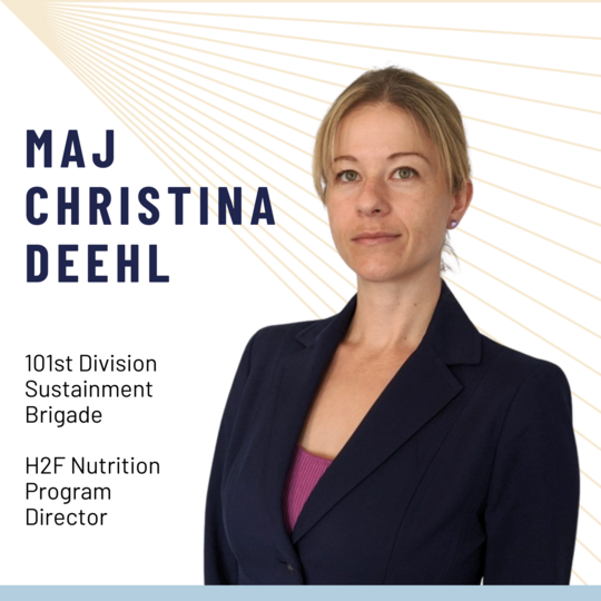 MAJ Christina Deehl: 101st Division Sustainment Brigade  H2F Nutrition Program Director