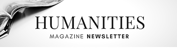 humanities magazine newsletter