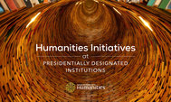 Humanities Initiatives at Presidentially Designated Institutions