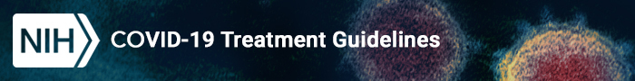 NIH COVID-19 Treatment Guidelines
