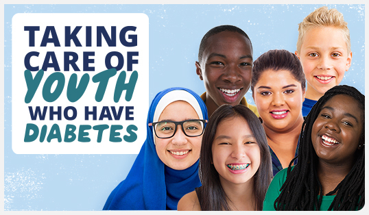 Taking Care of Youth Who Have Diabetes