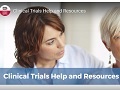Clinical Trials Help and Resources video