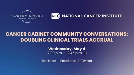 Cancer Cabinet Community Conversations: Doubling Clinical Trials Accrual graphic