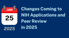 Changes coming to NIH Applications and Peer Review in 2025