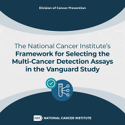NCI Framework for Selecting the Multi-Cancer Detection Assays in the Vanguard Study