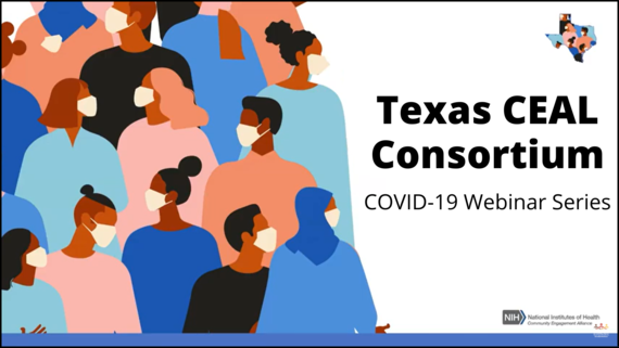 Illustration of people of various races, ethnicities, and genders wearing masks. Text: Texas CEAL Consortium. COVID-19 Webinar Series.
