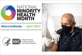 Vaccine Ready: National Minority Health Month 2021