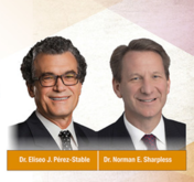 Dr. Elisio Perez-Stable & Dr. Norman Sharpless Image