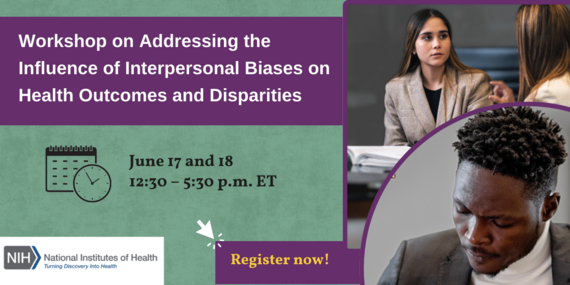 Promotional Card for Workshop on Addressing the Influence of Interpersonal Biases on Health Outcomes and Disparities