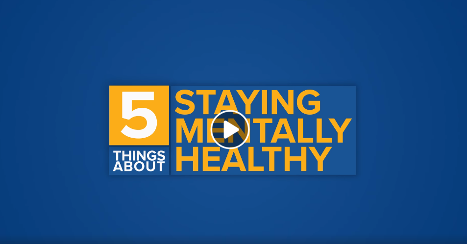 Five Things About Staying Mentally Healthy During the COVID-19 Outbreak