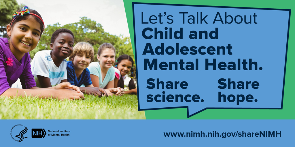 Let's Talk Child and Adolescent Mental Health. Share science. Share hope.