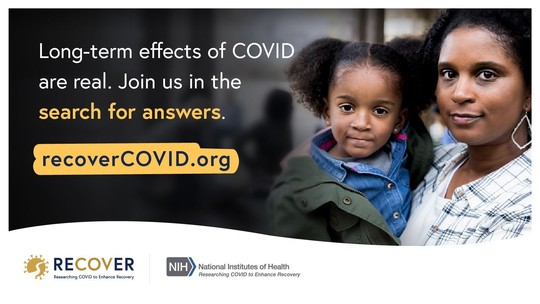 RECOVER Initiative: REsearching COVID to Enhance Recovery