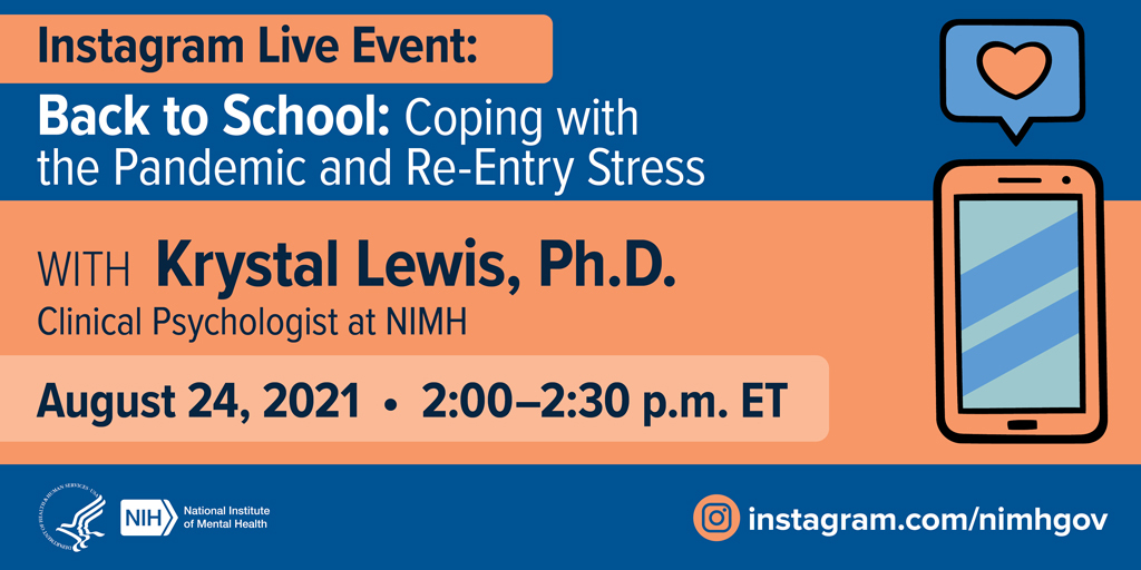 NIMH Instagram Live Event for Back to School: Coping with the Pandemic and Re-Entry Stress