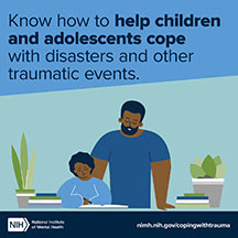 Know how to help children and adolescents cope with disasters and other traumatic events. Illustrated father and son reading. 