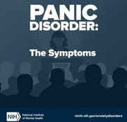 Panic Disorder: The Symptoms; nimh.nih.gov/anxietydisorders