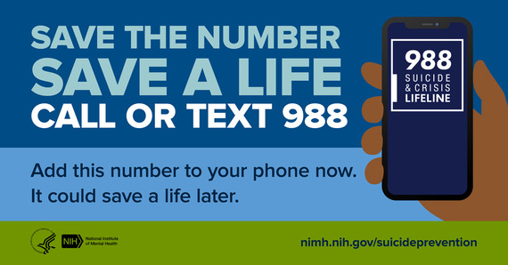 Save the number save a life. Call or text 988. 