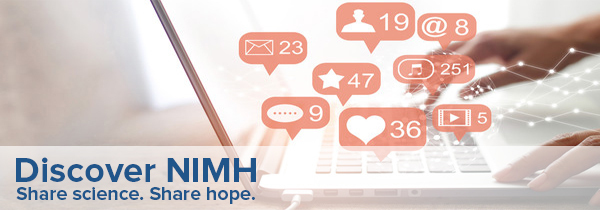 Discover NIMH - share science share hope
