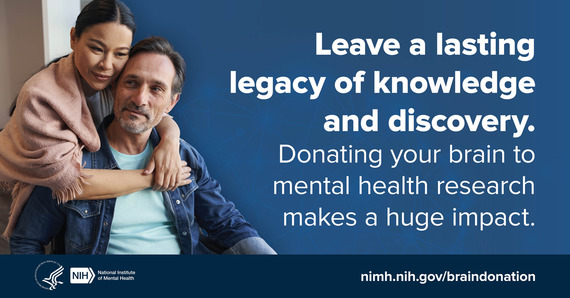 Leave a lasting legacy of knowledge and discovery. Donating your brain to mental health research makes a huge impact. 