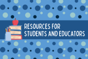 Resources for students and educators