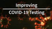 Title screen from video says "Improving COVID-19 Testing."