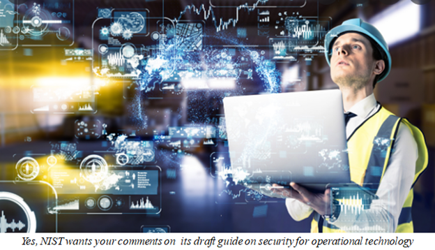 NIST wants your comments on its draft guide on security for operational technology