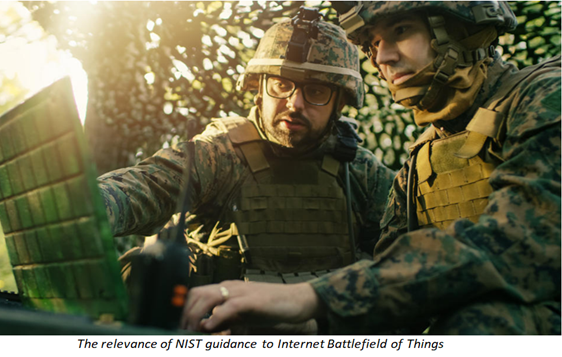 The relevance of NIST guidance to Internet Battlefield of Things