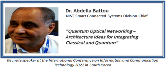 NIST Abdella Battou provided a keynote at the ICICT 2022 in South Korea