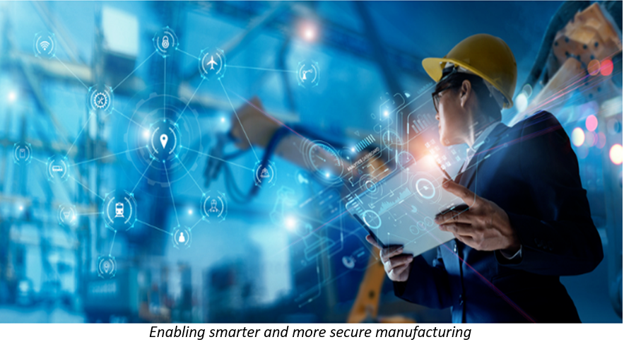 Enabling smarter and more secure manufacturing