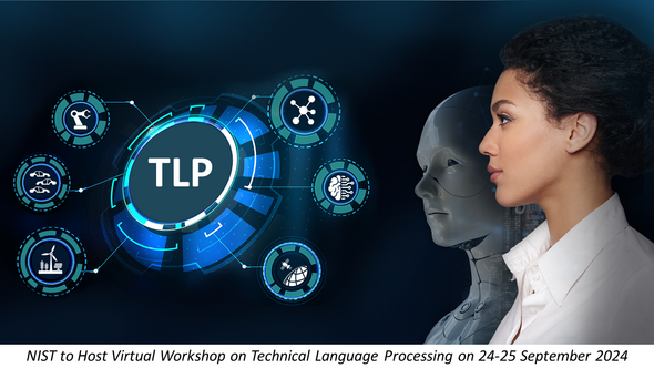 NIST to host virtual workshop on Technical Language Processing on 24-25 September 2024