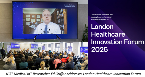 NIST Medical IoT Researcher Ed Griffor Addresses London Healthcare Innovation Forum