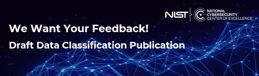 We want your feedback! Data Classification Publication