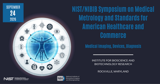 NIST/NIBIB Symposium on Medical Metrology and Standards
