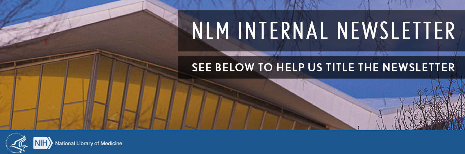 Header of NLM Newsletter showing the roof of NLM Building 38