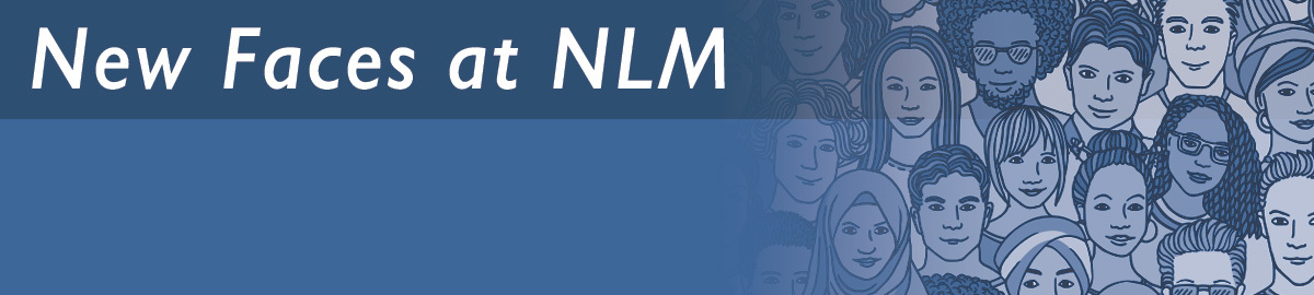 Graphic for New Faces at NLM.