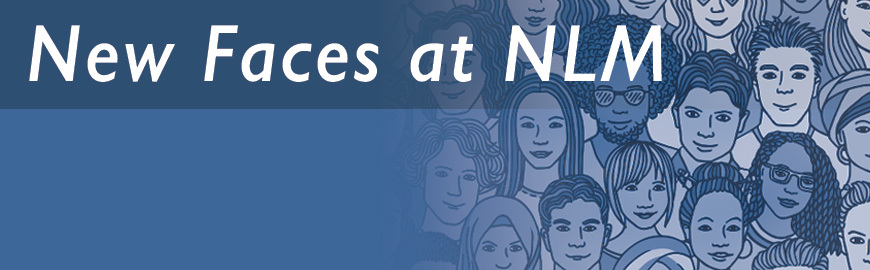 Graphic for New Faces at NLM.