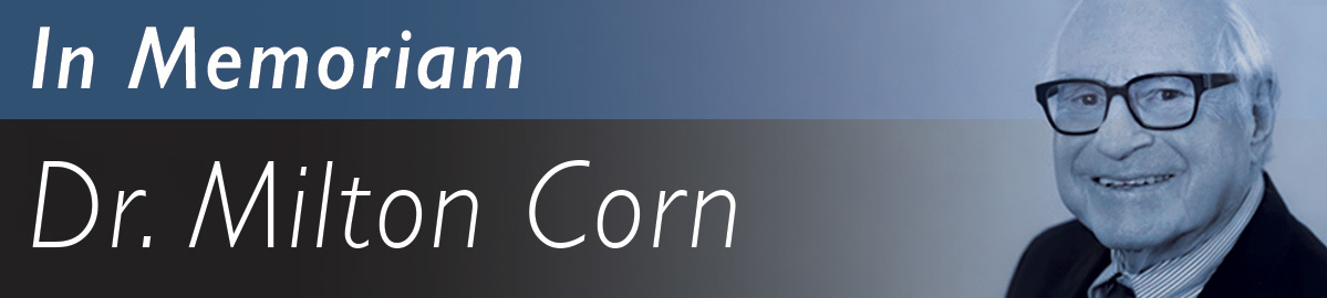In Memoriam for Dr. Milton Corn; photo of Dr. Corn on right side of graphic.