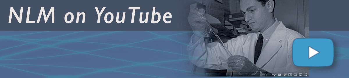 NLM on YouTube with logo and screen capture from NLM YouTube page.